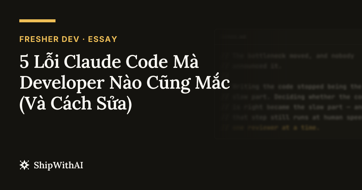 5 Lỗi Claude Code Mà Developer Nào Cũng Mắc (Và Cách Sửa)