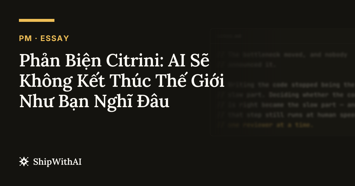 Phản Biện Citrini: AI Sẽ Không Kết Thúc Thế Giới Như Bạn Nghĩ Đâu