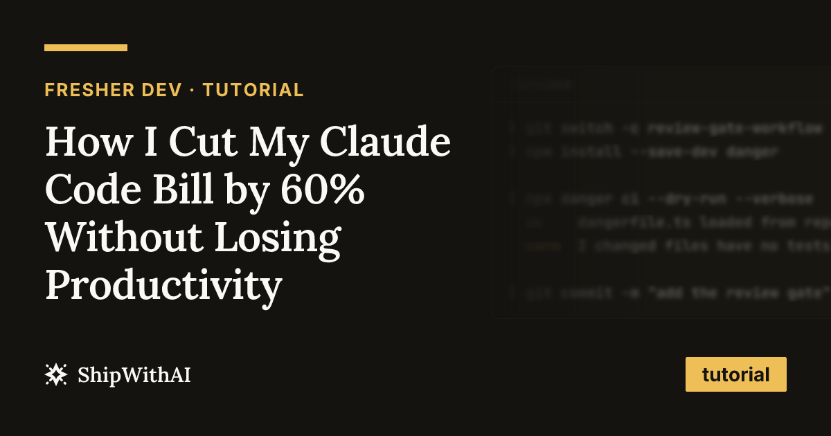 How I Cut My Claude Code Bill by 60% Without Losing Productivity