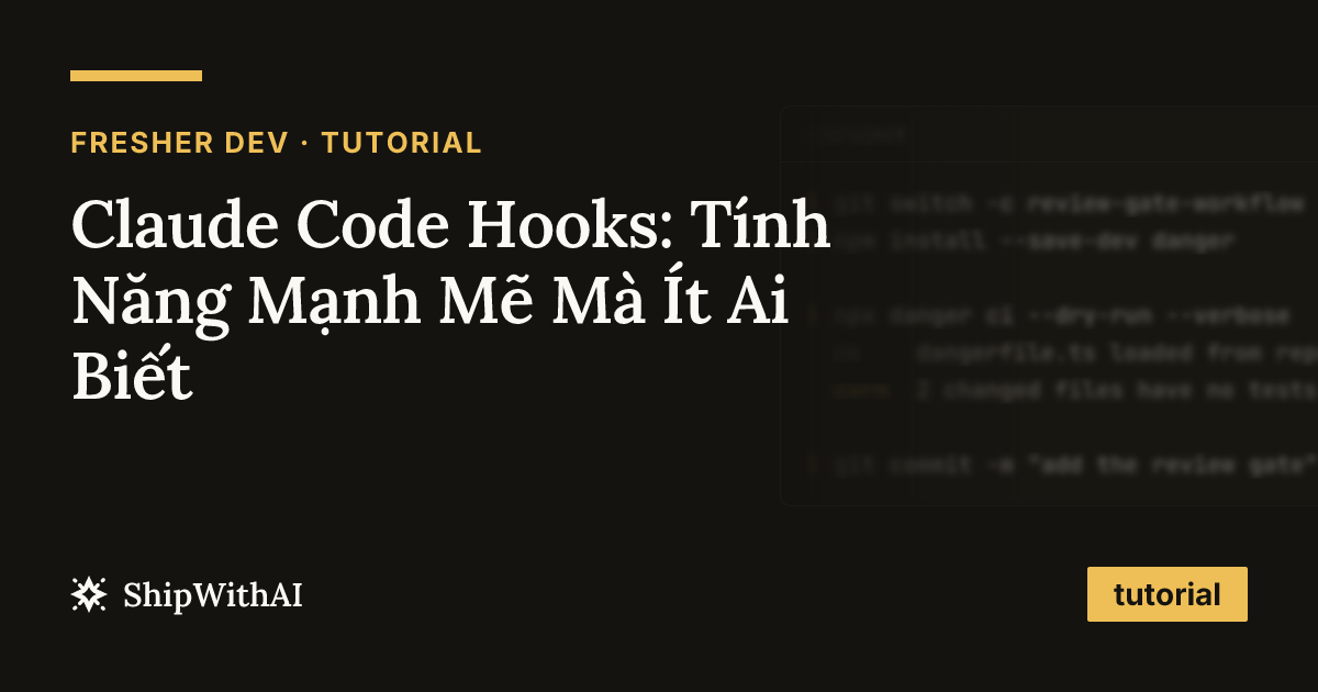 Claude Code Hooks: Tính Năng Mạnh Mẽ Mà Ít Ai Biết