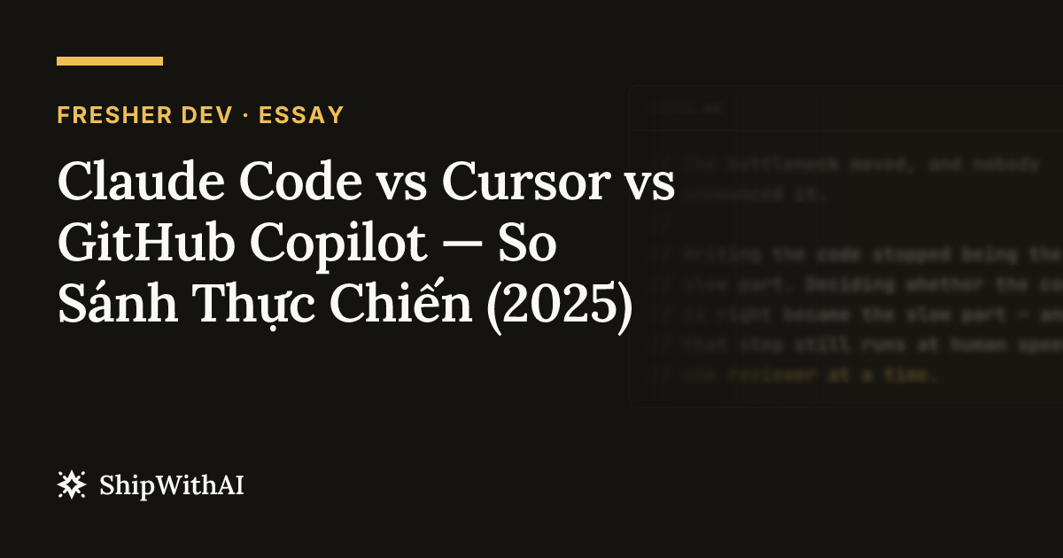 Claude Code vs Cursor vs GitHub Copilot — So Sánh Thực Chiến (2025)