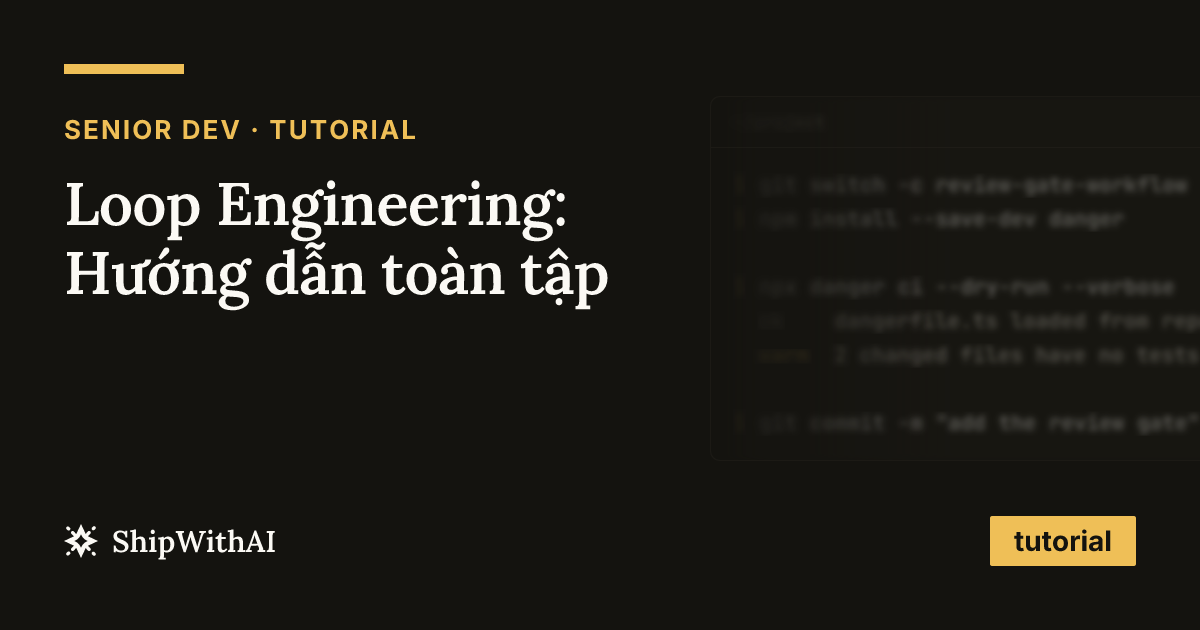 Loop Engineering: Hướng dẫn toàn tập