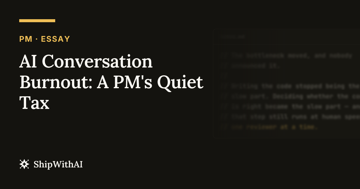 AI Conversation Burnout: A PM's Quiet Tax
