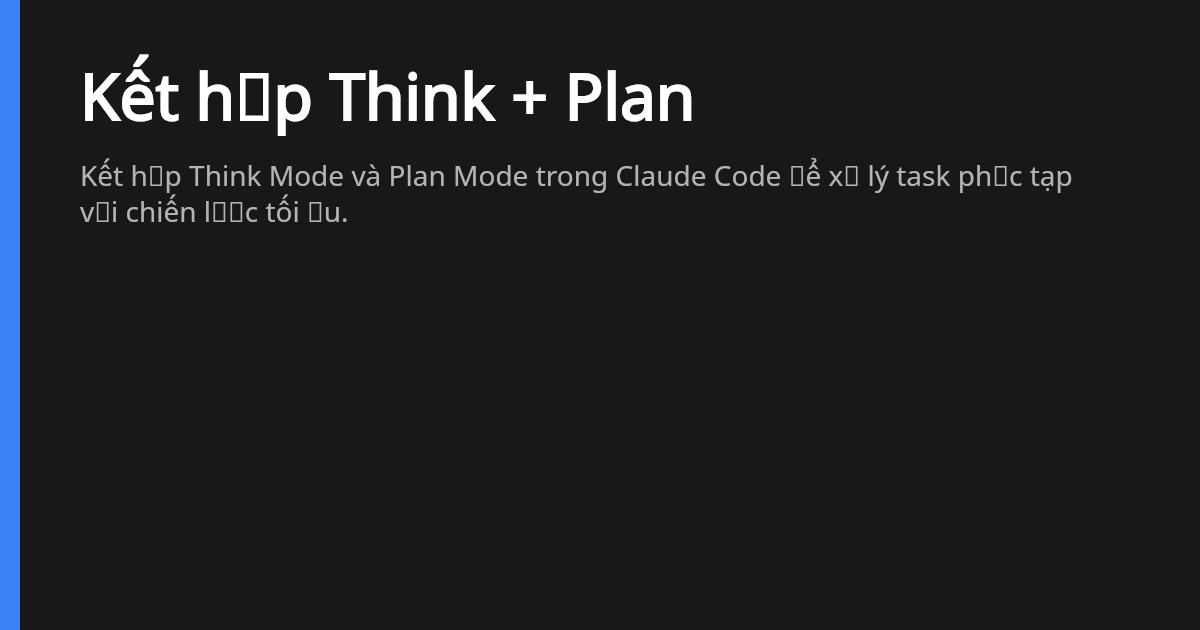 Kết hợp Think + Plan | ShipWithAI